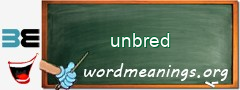 WordMeaning blackboard for unbred